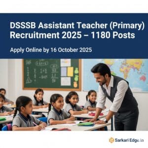 DSSSB Assistant Teacher Primary Recruitment 2025 – 1180 Posts”