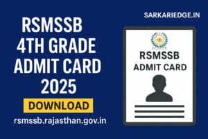 RSMSSB 4th Grade Admit Card 2025 Download at rsmssb.rajasthan.gov.in - SarkariEdge.in
