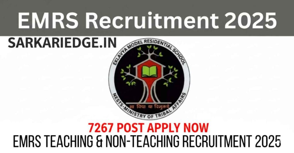 EMRS Recruitment 2025 Notification Out Teaching & Non-Teaching 7267 Vacancies – Apply Online sarkari result www.sarkariedge.in