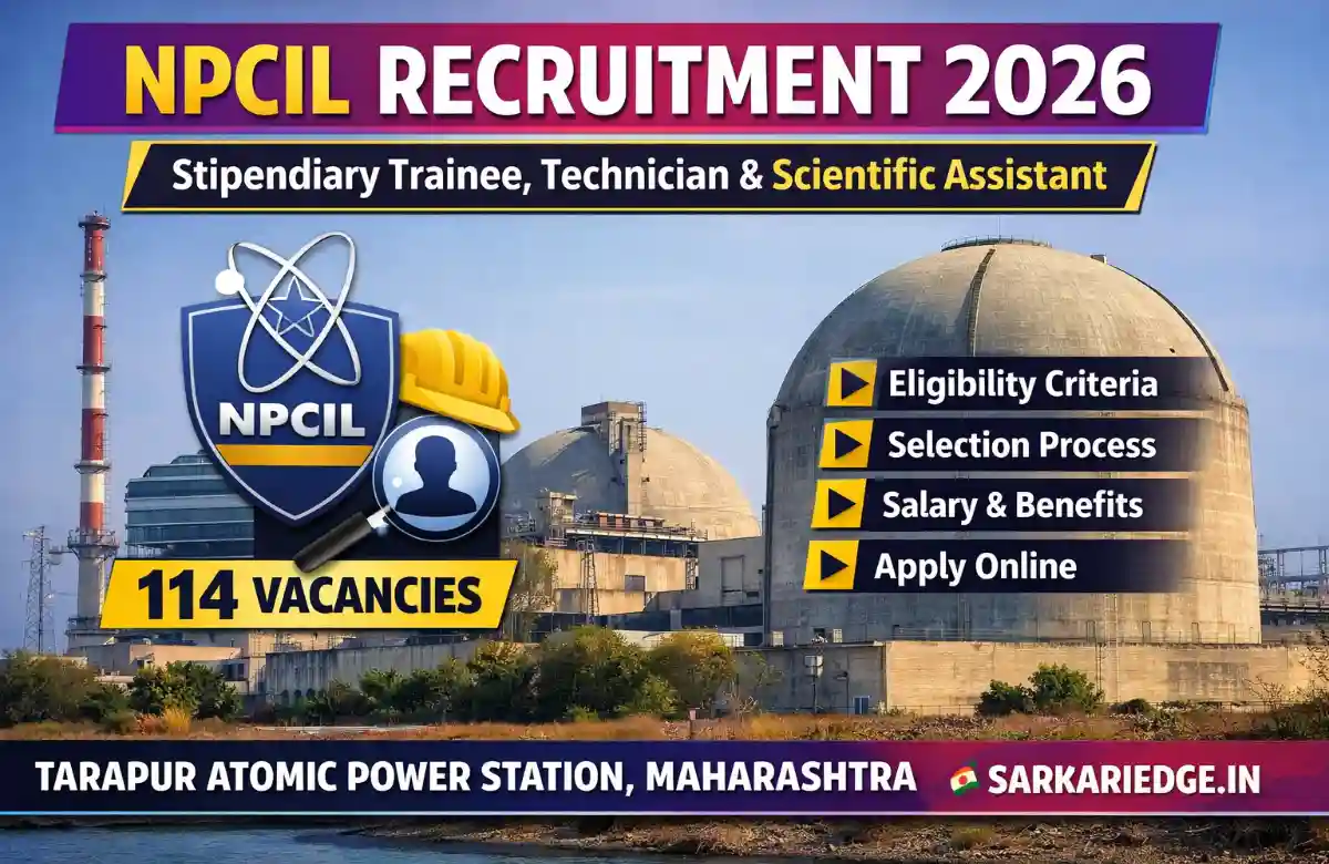 NPCIL Recruitment 2026, NPCIL Vacancy 2026, NPCIL Apply Online 2026, NPCIL Notification 2026, NPCIL Stipendiary Trainee Recruitment, NPCIL Technician Recruitment 2026, NPCIL Scientific Assistant Vacancy, NPCIL Assistant Grade I Recruitment, NPCIL Tarapur Recruitment 2026, NPCIL Jobs 2026, NPCIL Careers, Nuclear Power Corporation of India Recruitment, NPCIL Online Form 2026, NPCIL Eligibility Criteria, NPCIL Age Limit 2026, NPCIL Selection Process, NPCIL Salary 2026, Central Government Jobs 2026, Sarkari Naukri NPCIL